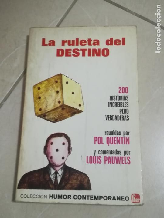 books: LA RULETA DEL DESTINO. 200 HISTORIAS INCREIBLES PERO VERDADERAS. COLECCION HUMOR. 1972