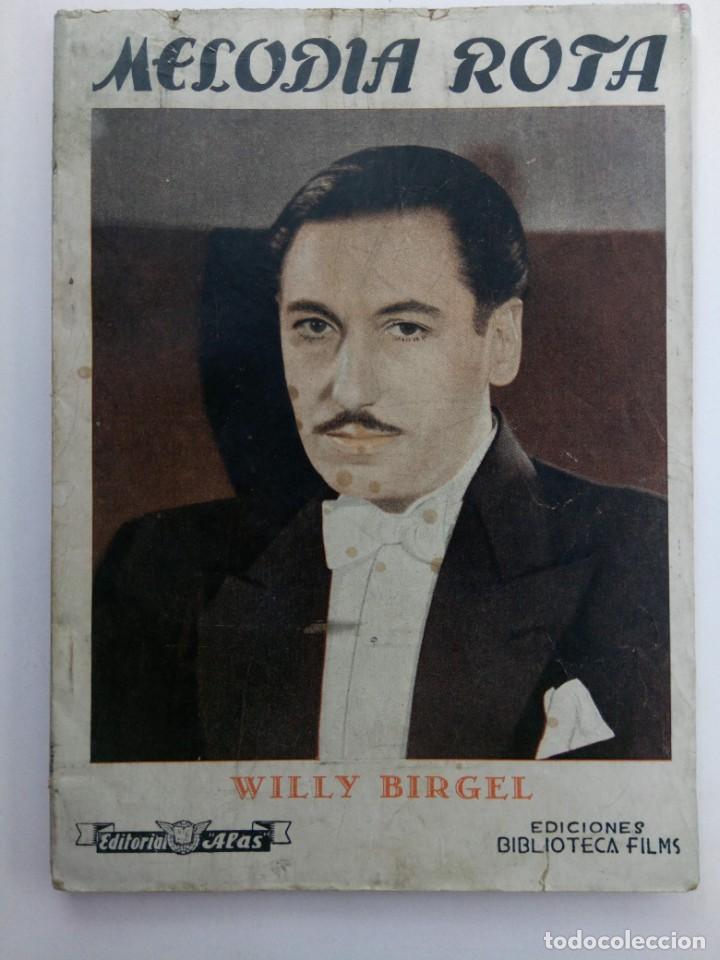 Libros: MELODIA ROTA - WILLY BIRGEL - EDICIONES BIBLIOTECA FILMS - Foto 1