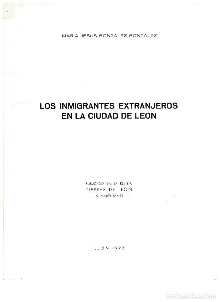 Libros: LOS INMIGRANTES EXTRANJEROS EN LA CIUDAD DE LEON. MARIA JESUS GONZALEZ