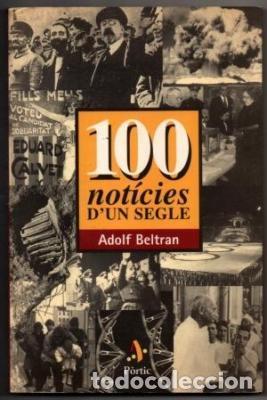 Libros: 100 NOT&Iacute;CIES DUN SEGLE Adolf Beltran - Foto 1