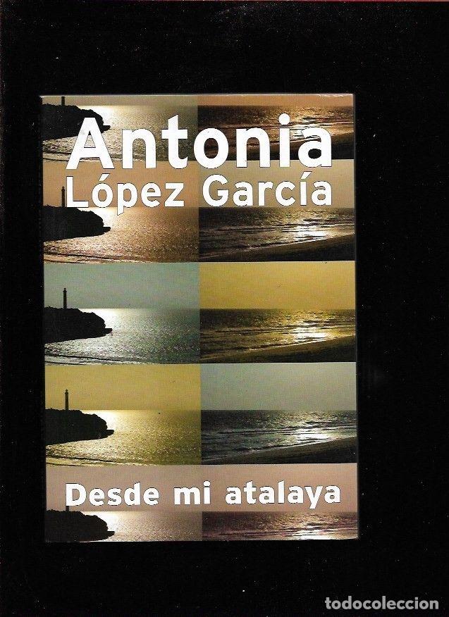 Libros: DESDE MI ATALAYA - LOPEZ GARCIA, ANTONIA - Foto 1