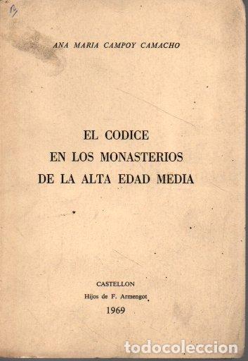 Libros: EL CODICE EN LOS MONASTERIOS DE LA ALTA EDAD MEDIA. - CAMPOY CAMACHO, Ana Mar&iacute;a. - Foto 1
