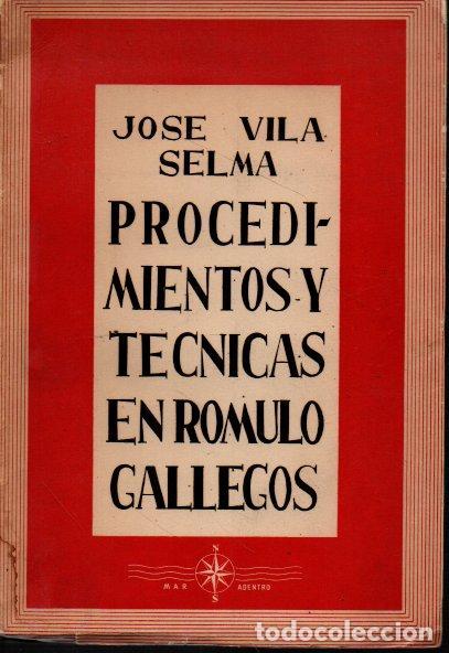 Libros: PROCEDIMIENTOS Y TECNICAS EN ROMULO GALLEGOS. - VILA SELMA, Jose. - Foto 1