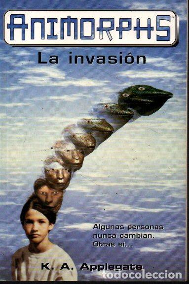 Libros: ANIMORPHS. LA INVASION. - APPLEGATE, K. A. - Foto 2
