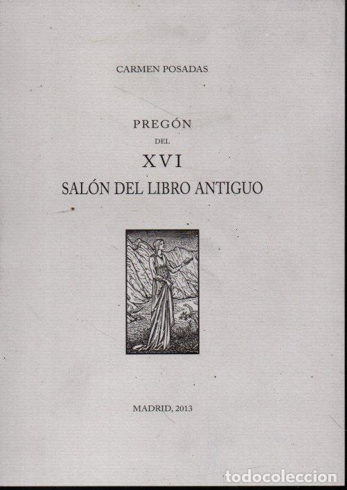 Libros: PREGON DEL XVI SALON DEL LIBRO ANTIGUO. - POSADAS, Carmen. - Foto 1
