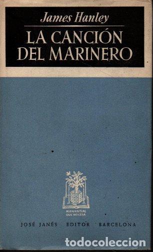 Libros: LA CANCION DEL MARINERO. - HANLEY, James. - Foto 1