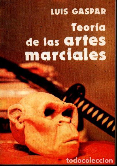 Libros: TEORIA DE LAS ARTES MARCIALES. - GASPAR, Luis. - Foto 1