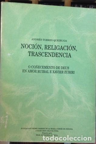 Libros: NOCION,RELIGACION,TRANSCENDENCIA... en Amor Ruibal y Xavier Zubiri. Andres Torres Queiruga.1981