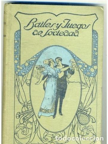 Libros: BAILES Y JUEGOS DE SOCIEDAD.2&ordf; edicion.Ilustrada con 23 grabados. Madrid. Editorial Hijos de Cuesta