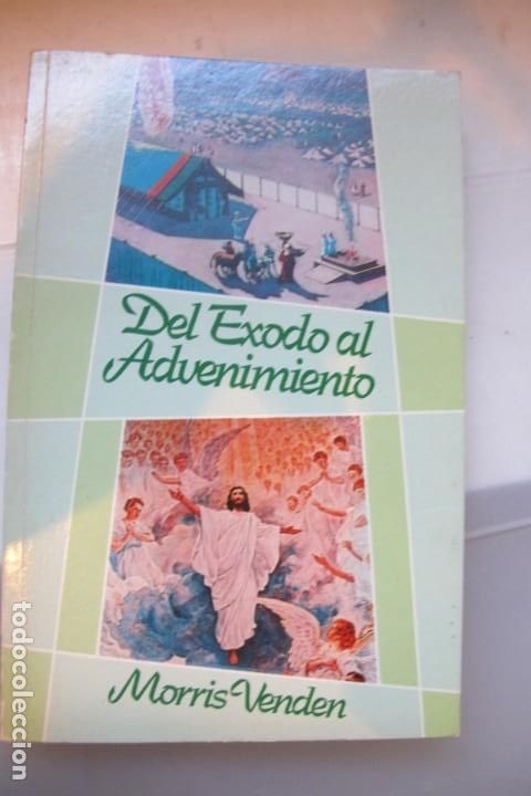 Livres: DEL EXODO AL ADVENIMIENTO. MORRIS VENDEN. ADVENTISTA