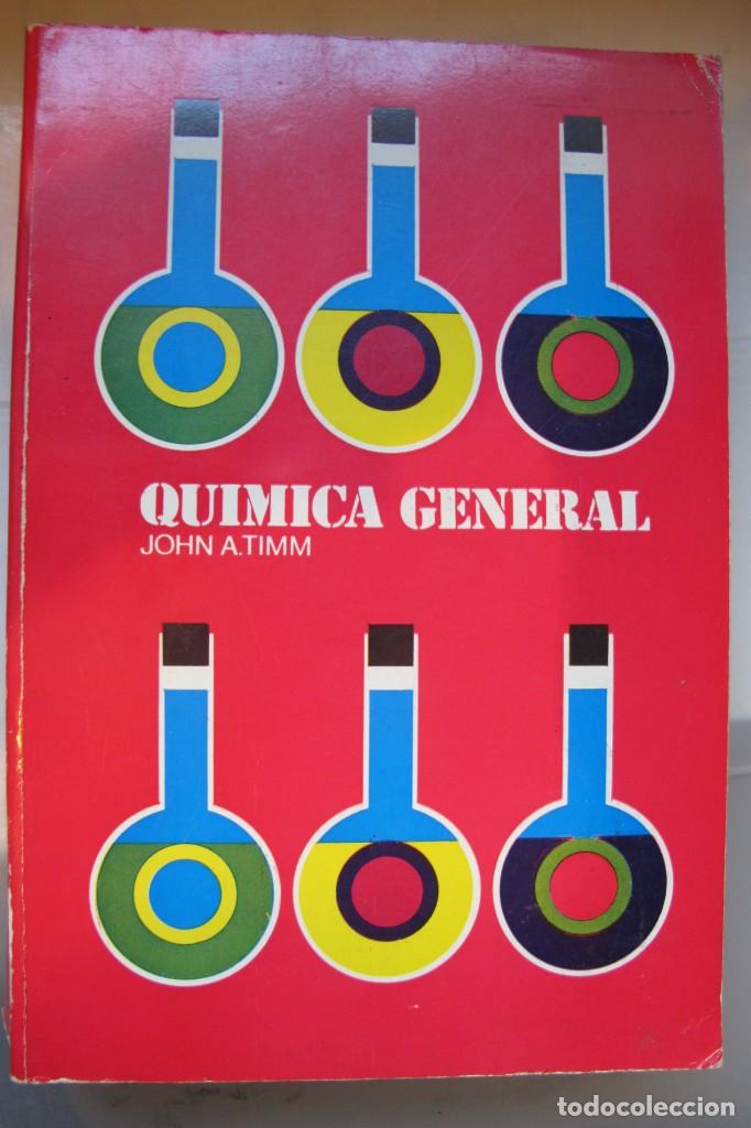 Libros: QUIMICA GENERAL. JOHN A. TIMM. 1971 - Foto 1