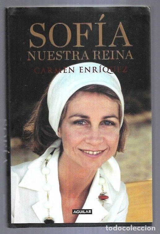 Libros: SOFIA, NUESTRA REINA - ENRIQUEZ, CARMEN - Foto 2