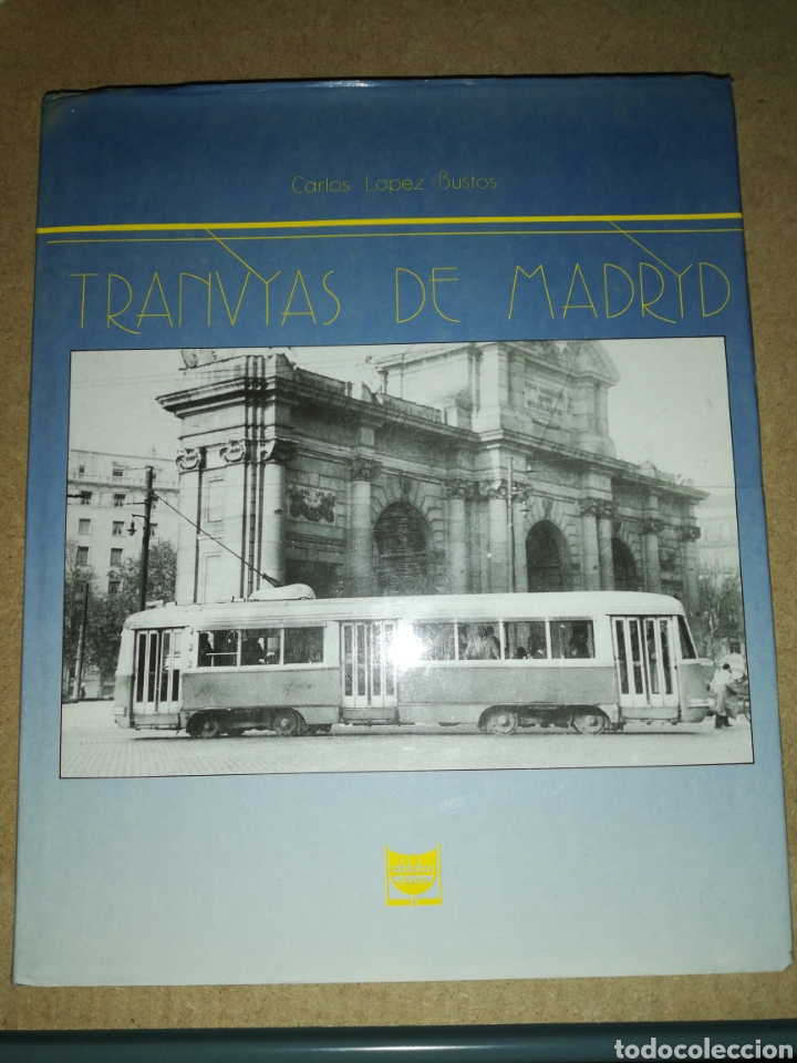 Libros: Tranv&iacute;as de Madrid, Carlos L&oacute;pez Bustos, Aldaba ediciones - Foto 1