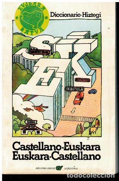 Libri di seconda mano: DICCIONARIO-HIZTEGI. CASTELLANO-EUSKARA. EUSKARA-CASTELLANO. Pr&oacute;logo de...