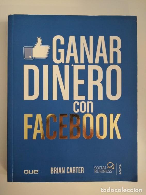 Libros: GANAR DINERO CON FACEBOOK- BRIAN CARTER - Foto 1