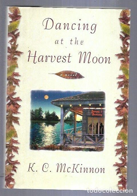Libros: DANCING AT THE HARVEST MOON - K. C. MCKINNON - Foto 1