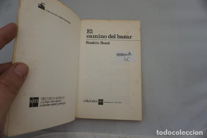 Libros: 17B/ EL CAMINO DEL BAZAR - RUSKIN BOND / EDICIONES SM - Foto 3