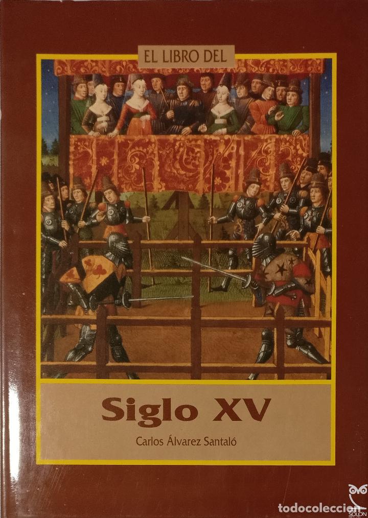 Libros: El libro del Siglo XV - Carlos &Aacute;lvarez Santal&oacute; - Foto 1