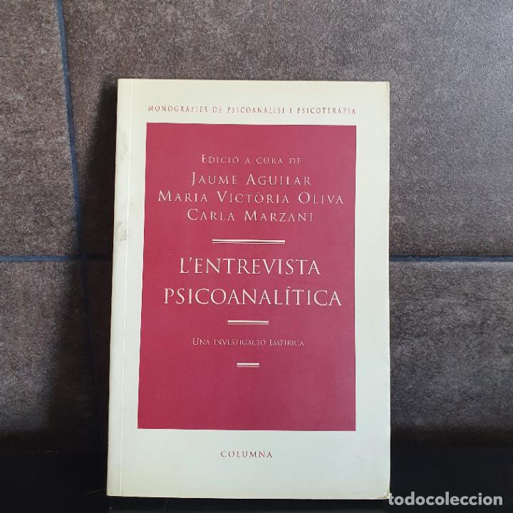 Livros em segunda m&atilde;o: L'entrevista psicoanal&iacute;tica. Una investigaci&oacute; emp&iacute;rica. Jaume Aguilar, Mar&iacute;a Victoria Oliva, Carla M