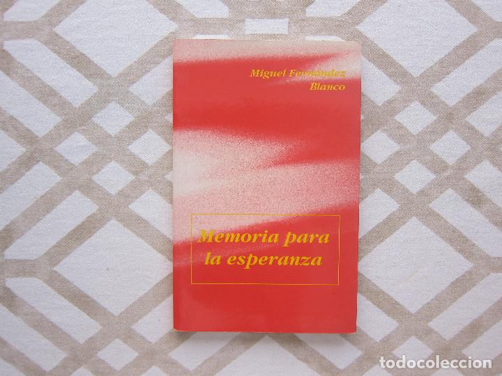 Libros: MEMORIA PARA LA ESPERANZA - MIGUEL FERN&Aacute;NDEZ - Foto 1