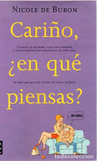 Libros: Cari&ntilde;o, &iquest;en qu&eacute; piensas? - Buron, Nicole de - Foto 1