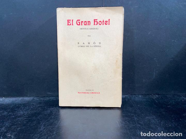 Libros: EL GRAN HOTEL (NOVELA GRANDE). - &rdquo;G&Oacute;MEZ DE LA SERNA, Ram&oacute;n.&rdquo; - Foto 1