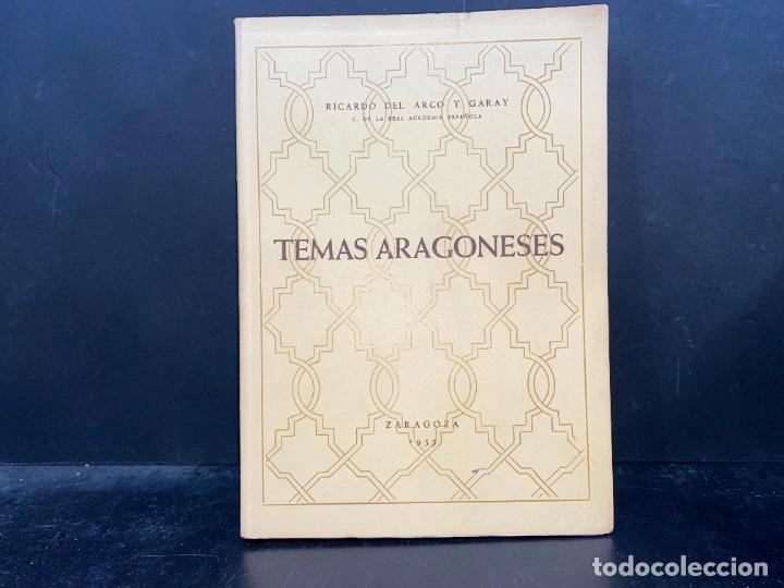 Libros: TEMAS ARAGONESES. - &rdquo;ARCO Y GARAY, Ricardo de.&rdquo; - Foto 1
