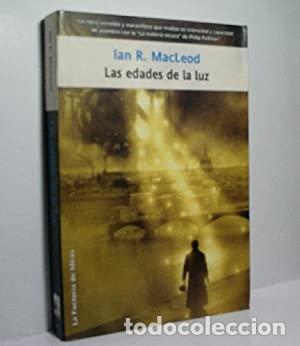 Libros: LAS EDADES DE LA LUZ - MacLeod,Ian R. - Foto 1