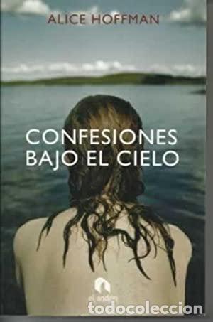Libros: CONFESIONES BAJO EL CIELO - Hoffman,Alice - Foto 1