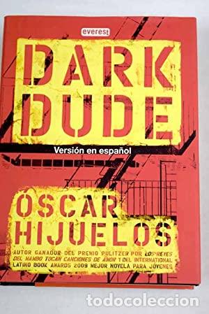 Libros: DARK DUDE Versi&oacute;n en espa&ntilde;ol - Hijuelos,&Oacute;scar - Foto 1