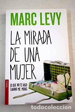 Libros: LA MIRADA DE UNA MUJER - Levy,Marc - Foto 1