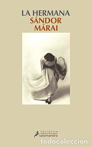 Libros: LA HERMANA 1&ordf;Edici&oacute;n. - Marai,Sandor - Foto 1