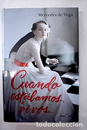Libros: CUANDO EST&Aacute;BAMOS VIVOS 1&ordf; Edici&oacute;n - De Vega,Mercedes - Foto 1