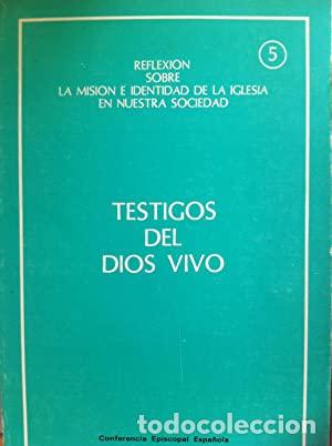 Libros: TESTIGOS DEL DIOS VIVO - Conferencia Episcopal Espa&ntilde;ola - Foto 1