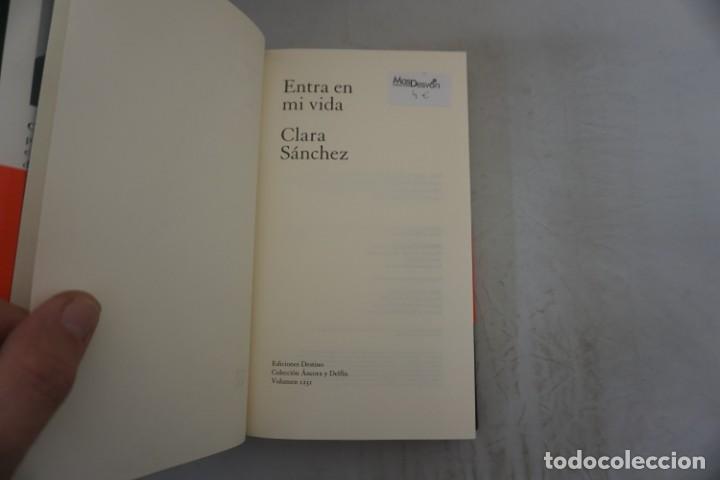 Libros: ARR2/ ENTRA EN MI VIDA - CLARA SANCHEZ / EDICIONES DESTINO - Foto 3