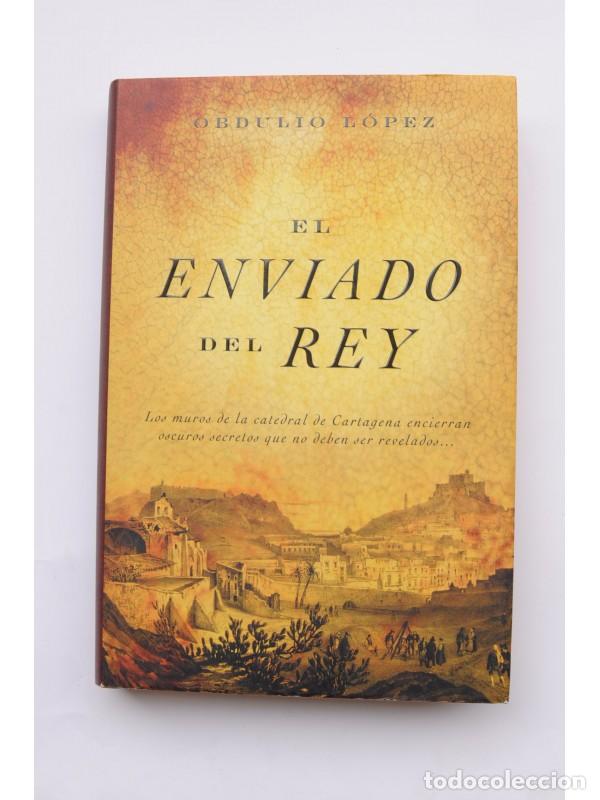 Libros: El enviado del Rey - L&Oacute;PEZ, Obdulio - Foto 1