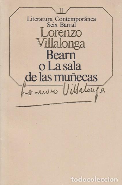 Libros: Bearn o La sala de las mu&ntilde;ecas - Villalonga, Lorenzo - Foto 1
