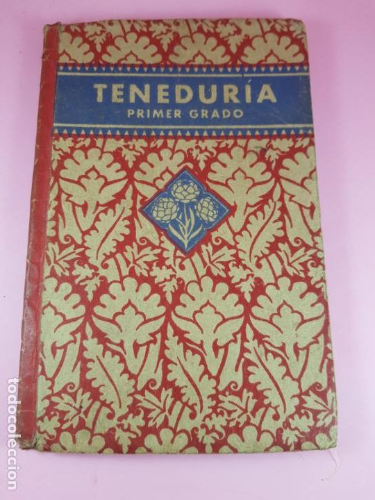 Libros: LIBRO-TENEDUR&Iacute;A DE LIBROS POR PARTIDA DOBLE-PRIMER GRADO-10&ordf;EDICI&Oacute;N-1939-COLECCIONISTAS