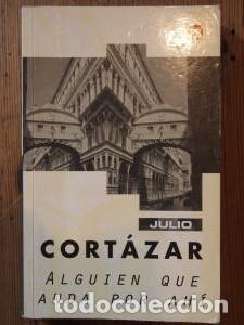 Libros: CORT&Aacute;ZAR, Julio. - ALGUIEN QUE ANDA POR AH&Iacute;. - Foto 1