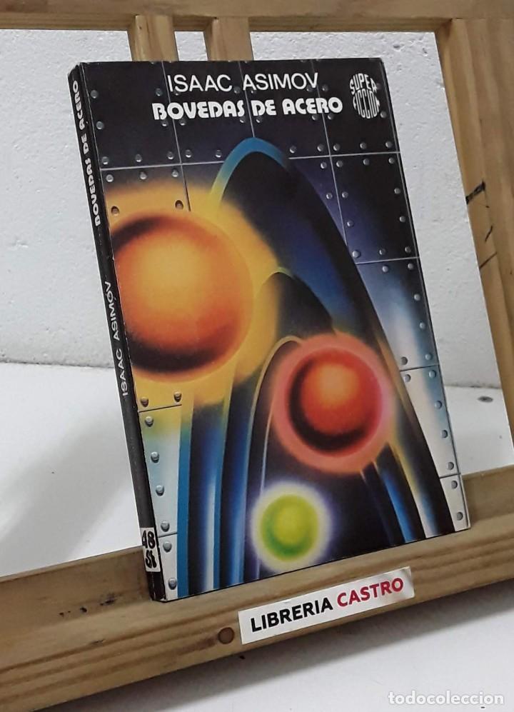 Libros: B&oacute;vedas de acero - Isaac Asimov - Foto 1