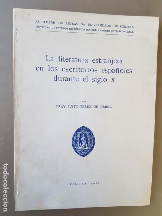 Libros: La literatura estranjera en los escritorios espa&ntilde;oles durante el siglo X-P&eacute;rez de Urbel, Fray Justo