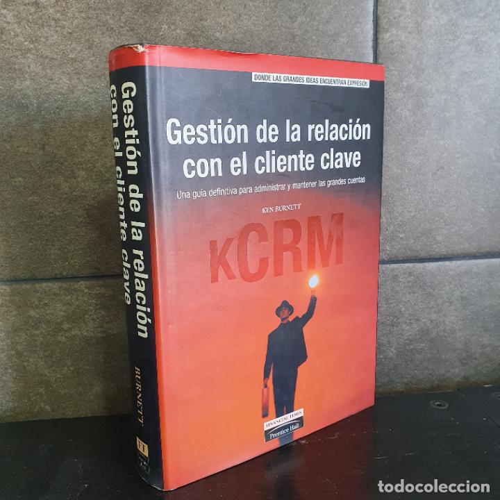 Libros: Gestion de La Relacion Con El Cliente Clave (Spanish Edition). Ken Burnett. - Foto 1