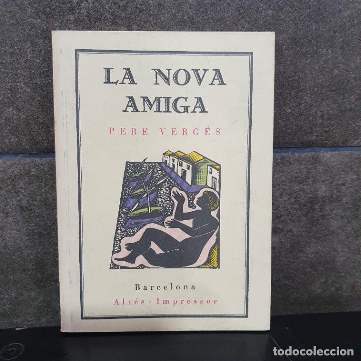 Libros: LA NOVA AMIGA , PERE VERG&Eacute;S, FACSIMIL - Foto 1