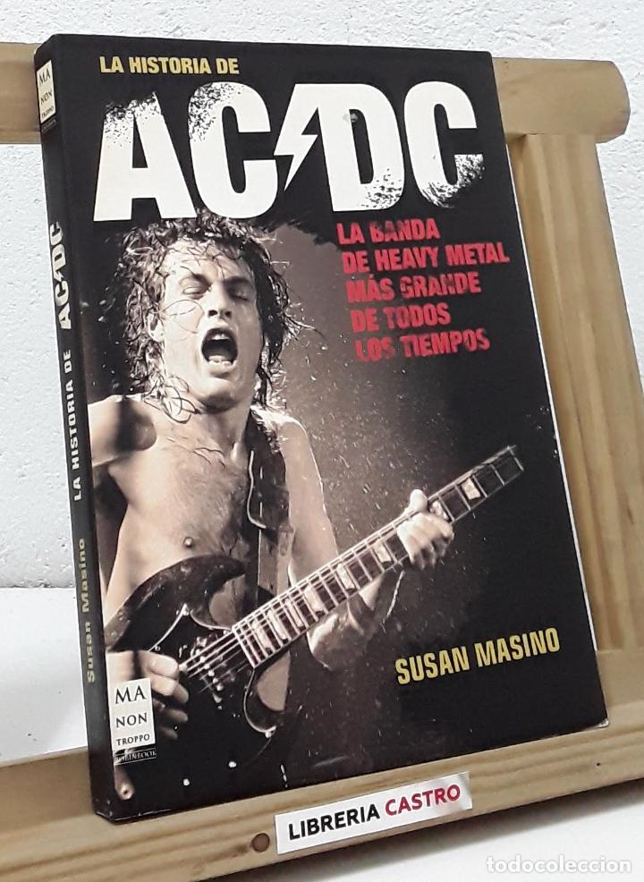 Libros: La historia de AC/DC. La banda de Heavy Metal m&aacute;s grande de todos los tiempos - Susan Masino