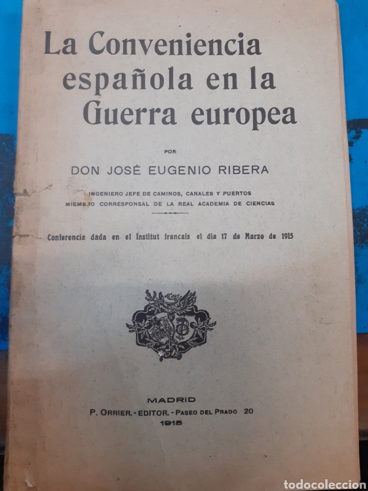 Libros: LA CONVENIENCIA ESPA&Ntilde;OLA EN LA GUERRA EUROPEA. I Guerra Mundial - RIBERA,Jos&eacute; Eugenio