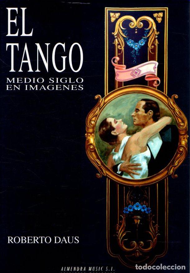 Libros: El tango. Medio siglo en im&aacute;genes - Daus, Roberto - Foto 1