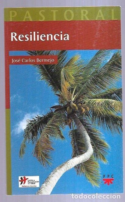Libros: RESILIENCIA - BERMEJO, JOSE CARLOS - Foto 3