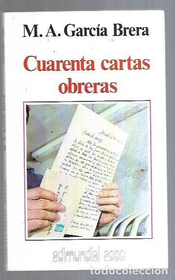 Libros: CUARENTA CARTAS OBRERAS - M. A. GARCIA BRERA - Foto 12