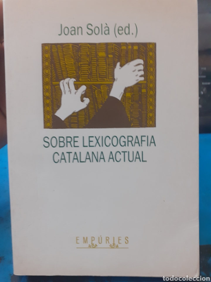 Livres: SOBRE LEXICOGRAFIA CATALANA ACTUAL - SOLA,Joan (ed.)