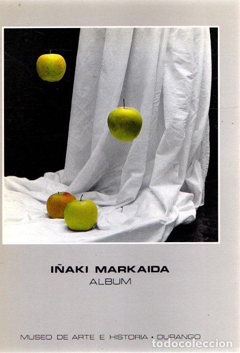 Libros: I&ntilde;aki Markaida. Album - NO CONSTA AUTOR - Foto 1